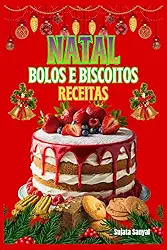 Natal Bolos e Biscoitos Receitas: Cada receita carrega um toque de tradição, tornando-se uma maneira maravilhosa de compartilhar o calor do Natal com a família e os amigos.
