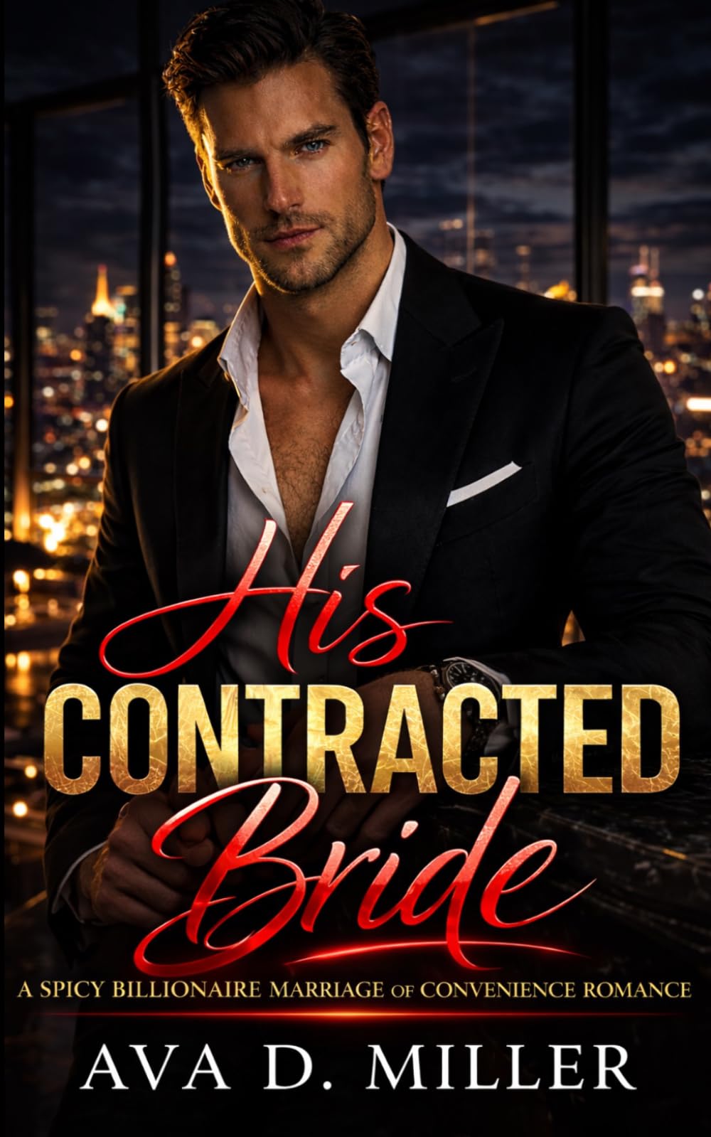 His Contracted Bride: A Spicy Billionaire Marriage of Convenience Romance