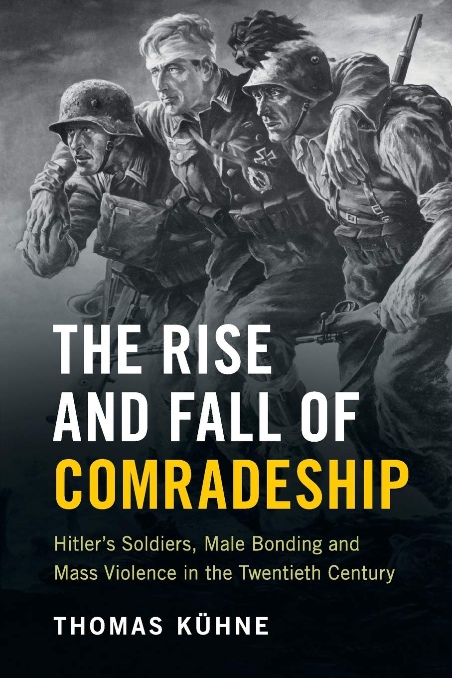 The Rise and Fall of Comradeship Kühne Paperback Cambridge University Press