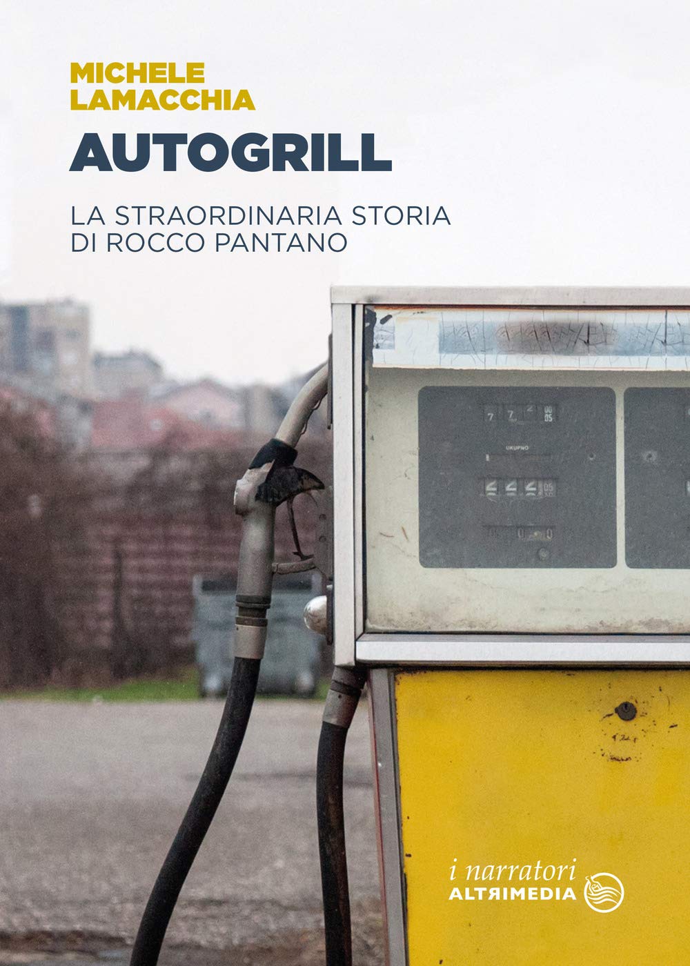 Autogrill. La Straordinaria Storia Di Rocco Pantano - 4