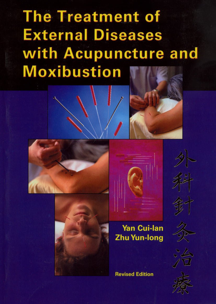 Buy The Treatment of External Diseases With Acupuncture and Moxibustion — BookShops.in
