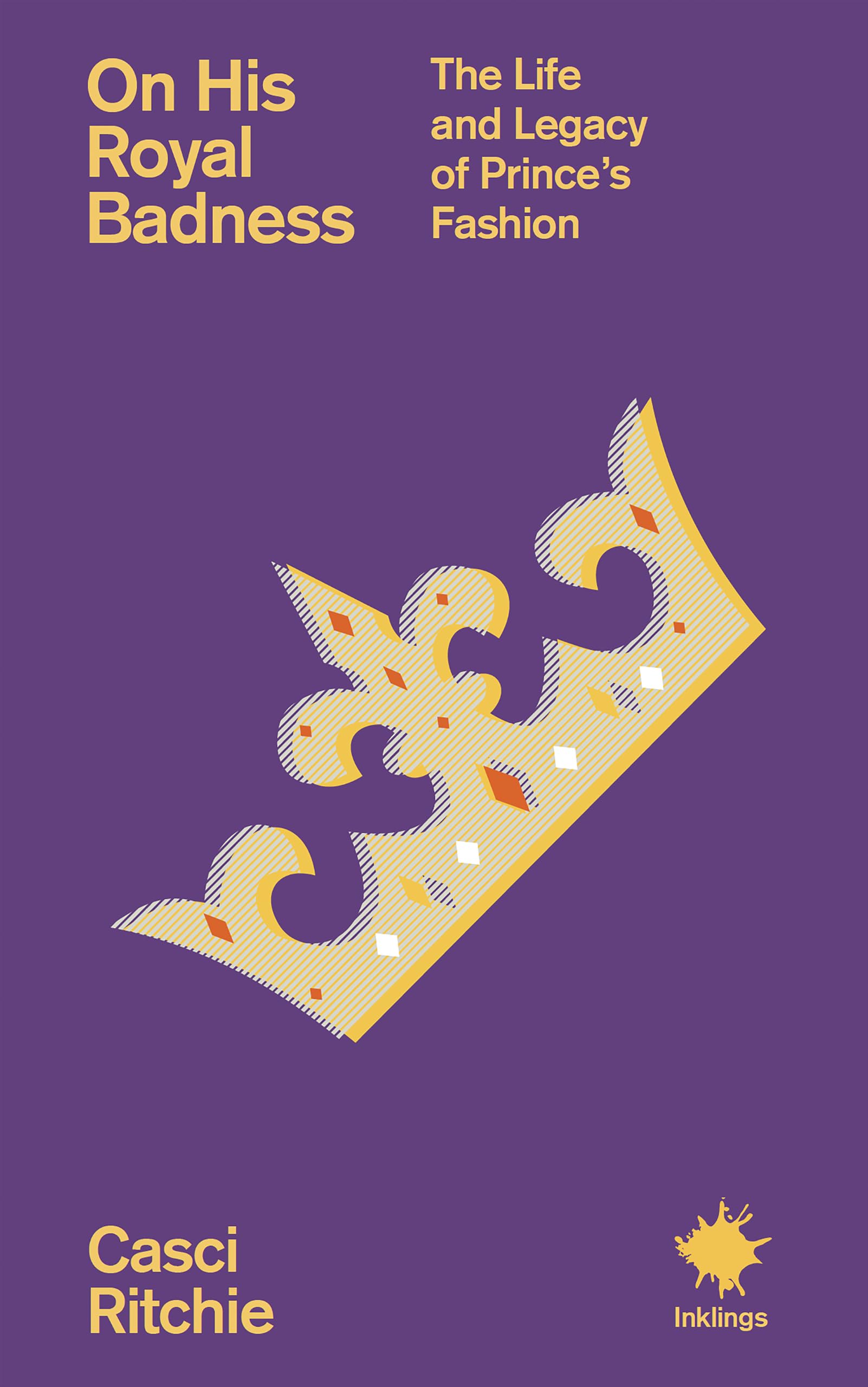 On His Royal Badness: The Life and Legacy of Prince’s Fashion (Inklings)