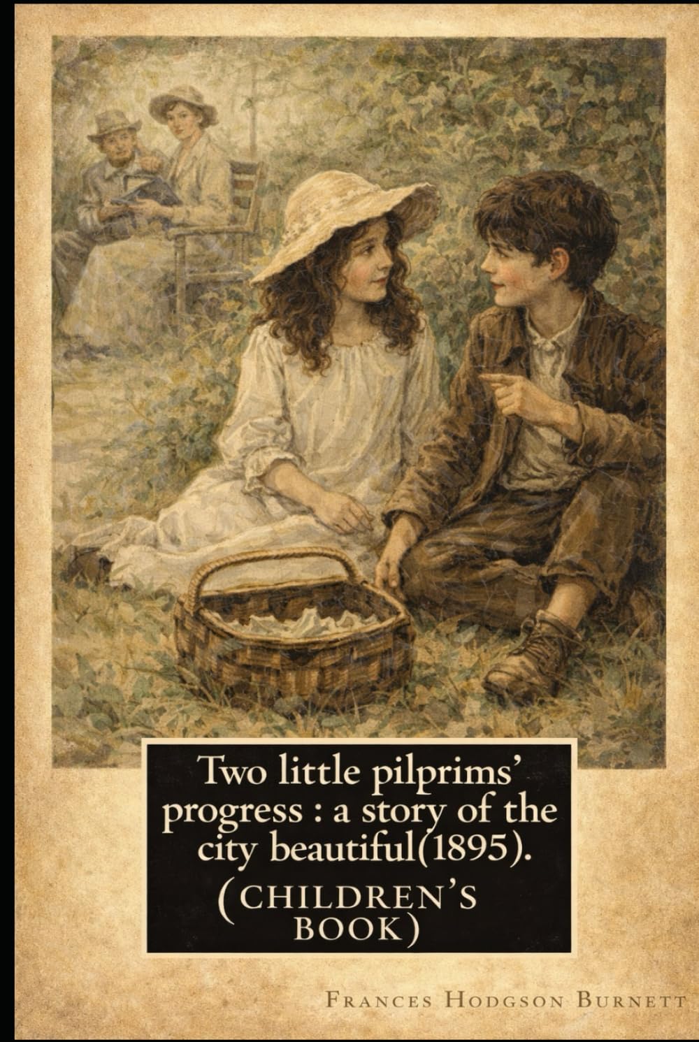 Two Little Pilgrims’ Progress : A Story of the City Beautiful: With original illustrations