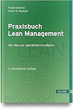 Praxisbuch Lean Management: Der Weg zur operativen Excellence