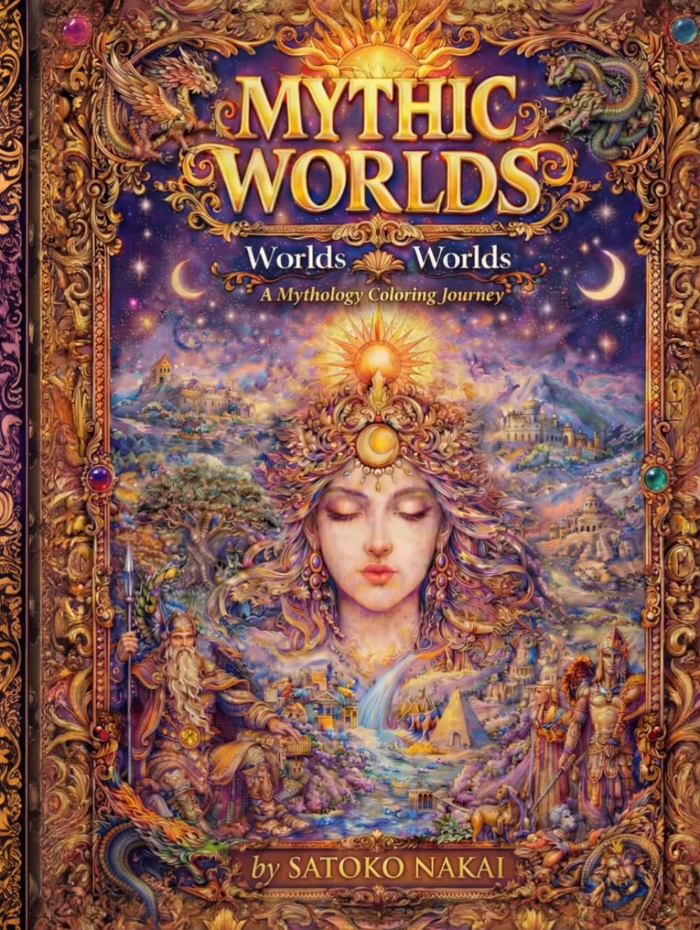 Mythic Worlds: Worlds Within Worlds: A Mythology Coloring Book for Adults and Teens Featuring Gods, Legends, and Fantasy Worlds