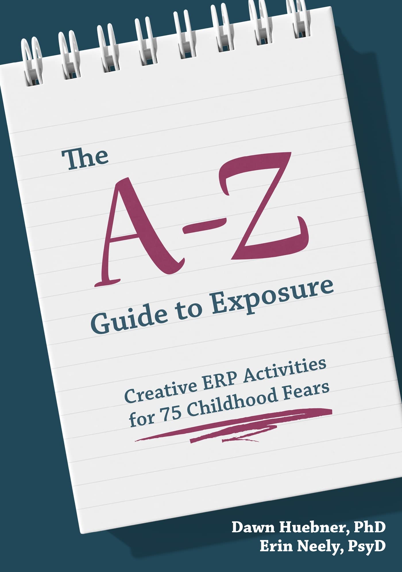 a-Z Guide to Exposure : Creative ERP Activities for 75 Childhood Fears by ...