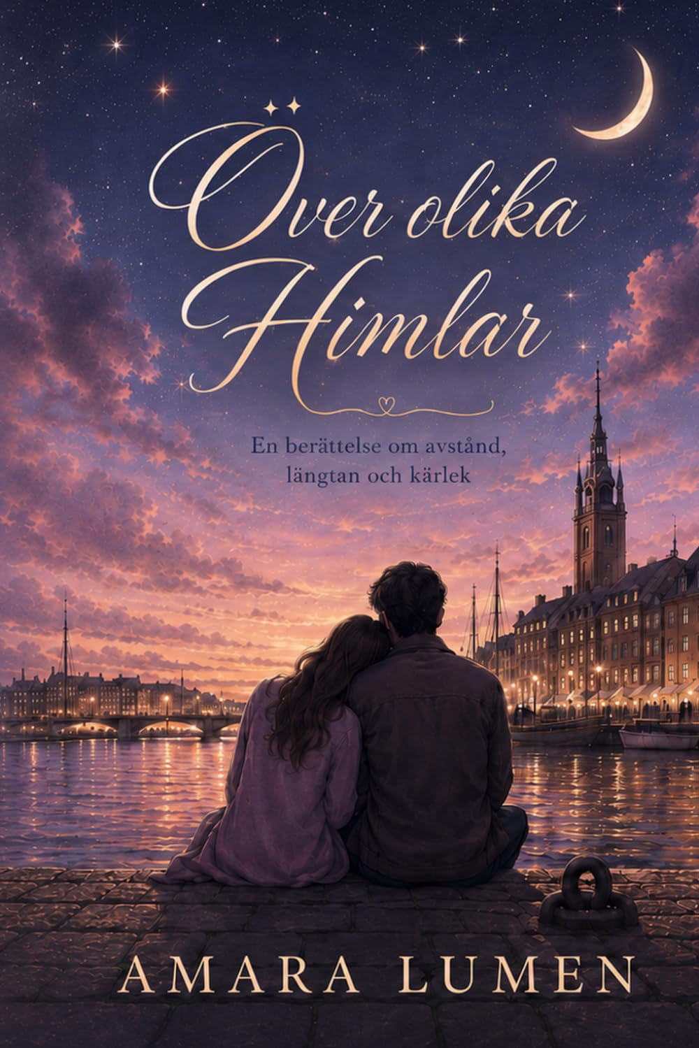 Över olika himlar: En berättelse om avstånd, längtan och kärlek