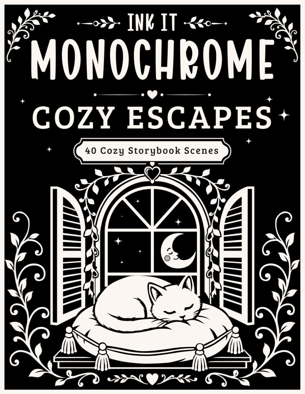 INK IT MONOCHROME-COZY ESCAPES: Trace and Color 40 Cozy Storybook Scenes Featuring Birds, Animals, and Gardens