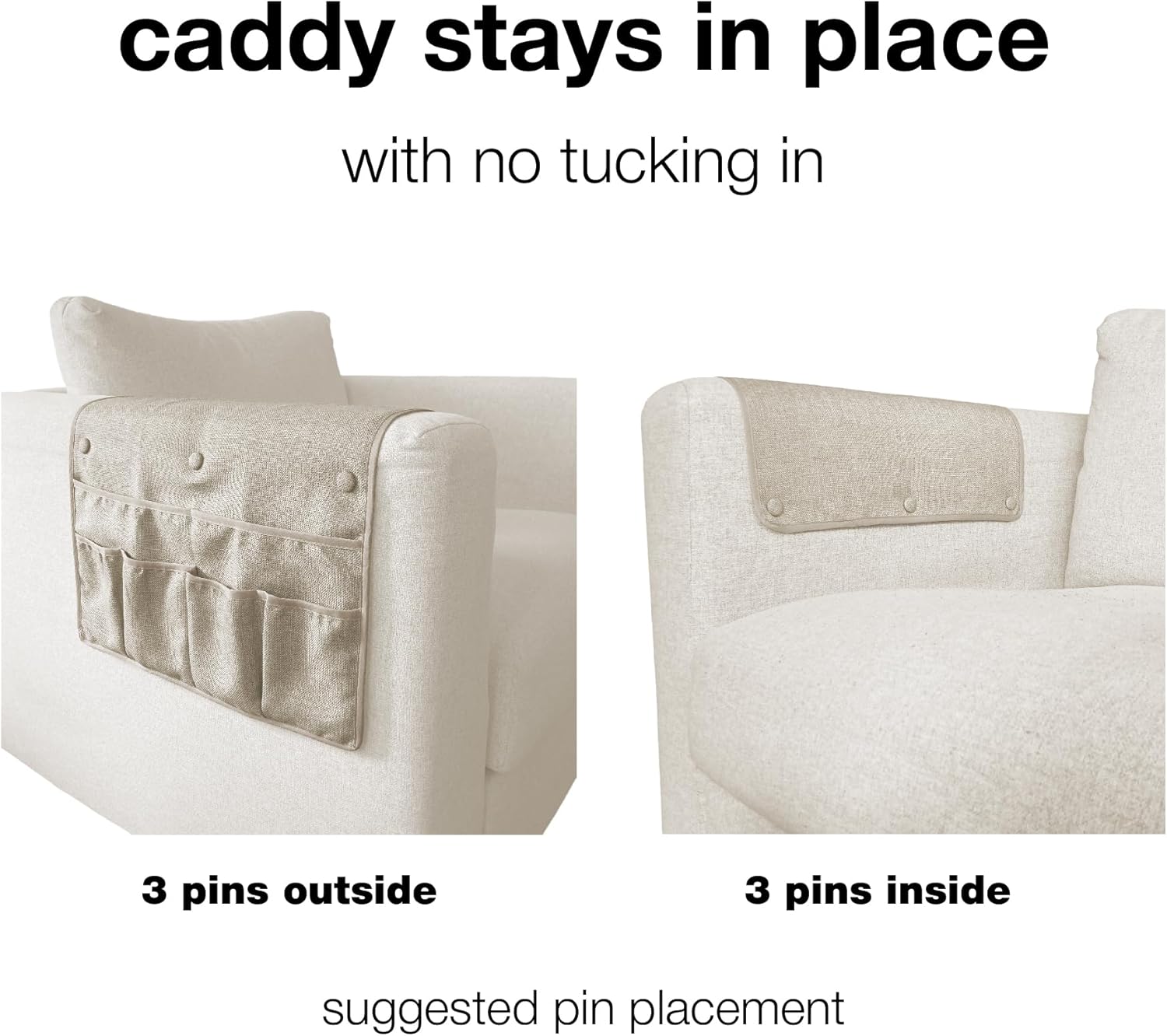 No Tuck Armchair Caddy with Matching Pin Fasteners - 19 x 24 Inches - No Tucking, No Slipping - Armrest Organizer for Recliner and Couch (Beige)