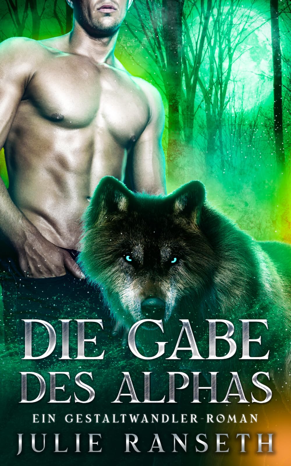 Die Gabe des Alphas: Ein Gestaltwandler-Roman (Alphas Ewige Liebe)