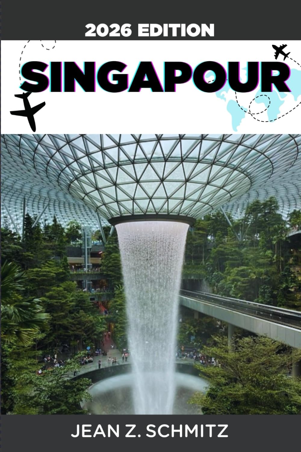 SINGAPOUR GUIDE DE VOYAGE: Explorez Singapour en 7 jours avec un budget limité, profitez d'expériences incroyables sans vous ruiner.