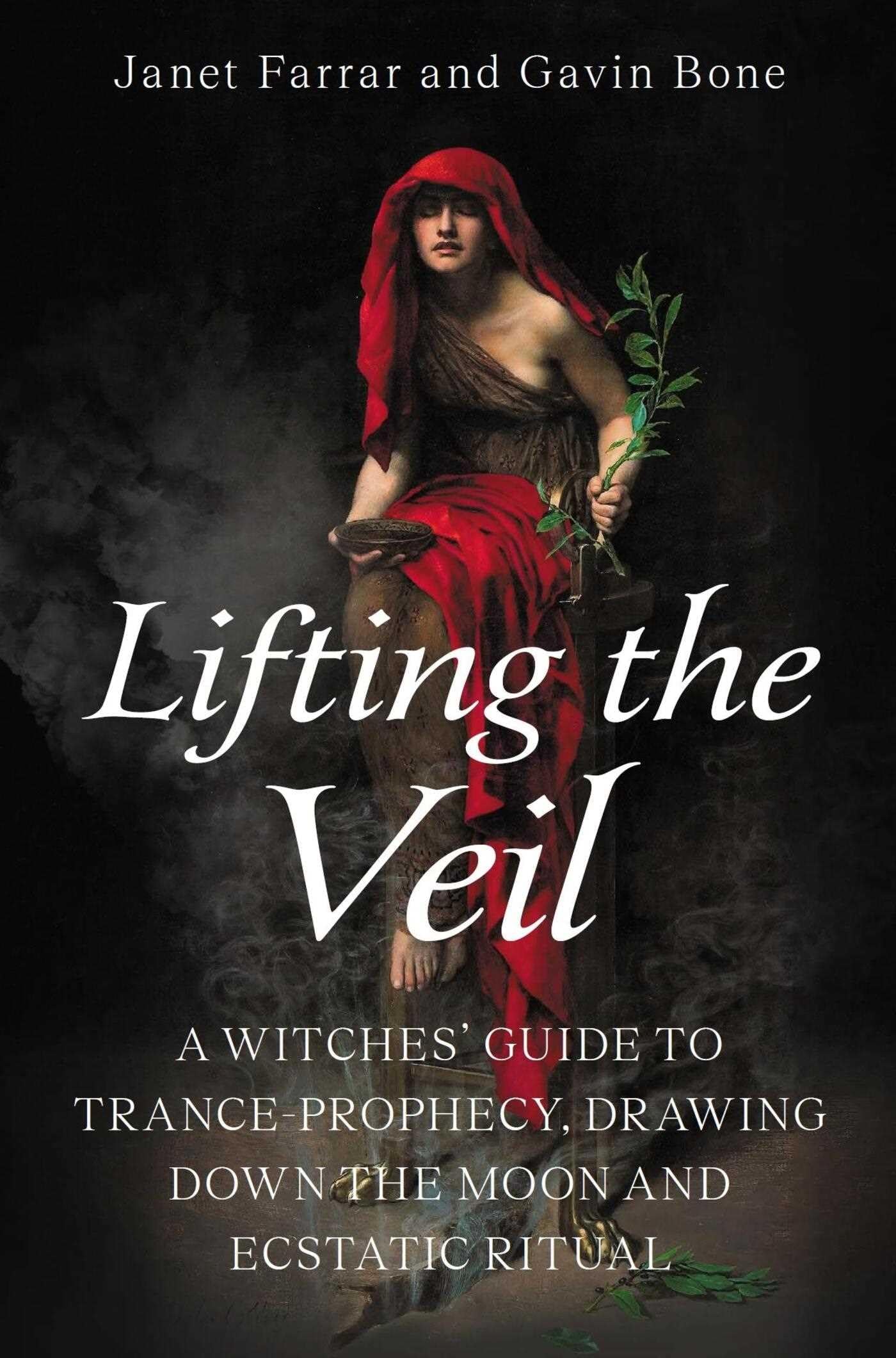 Lifting the Veil: A Witches Guide to Trance-Pr. Farrar, Bone**