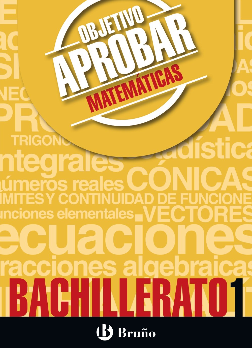 Objetivo aprobar Matemáticas 1 Bachillerato: Edición 2016 (Castellano - Material Complementario - Objetivo Aprobar) - 9788469612118