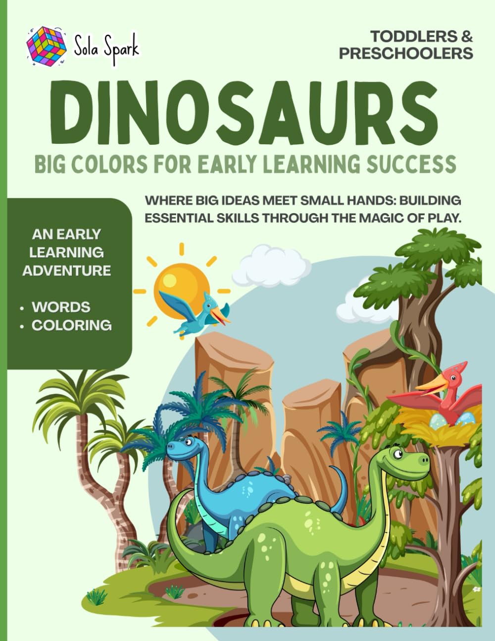 DINOSAURS: BIG COLORS FOR EARLY LEARNING SUCCESS: An Early Learning Adventure | Simple Dinosaur Coloring and Words for Toddlers and Preschoolers