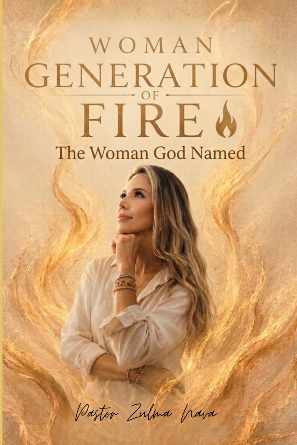 WOMAN GENERATION OF FIRE: The Woman God Named