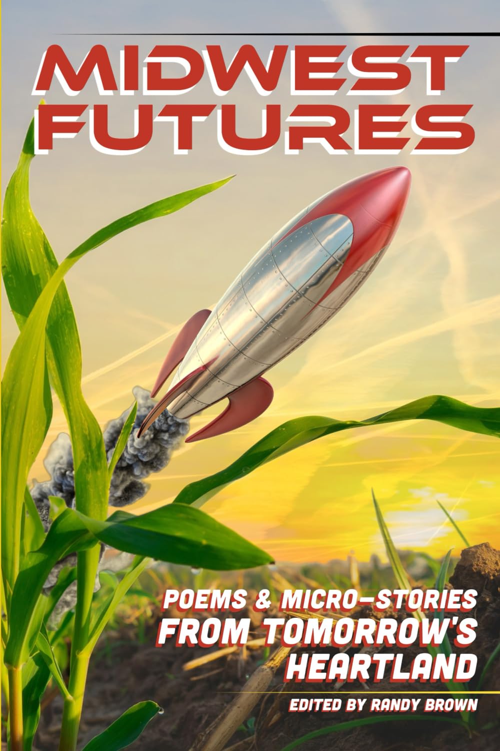 Cover of Midwest Futures: Poems & Micro-Stories from Tomorrow's Heartland