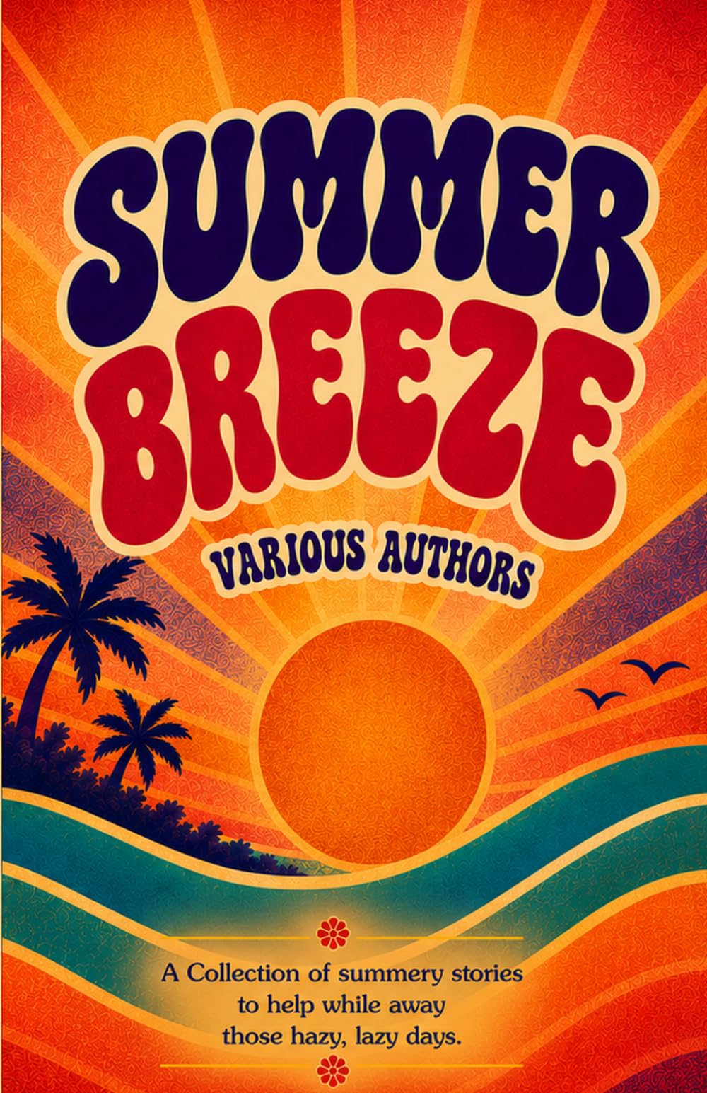 Summer Breeze: An Anthology of Summer Stories