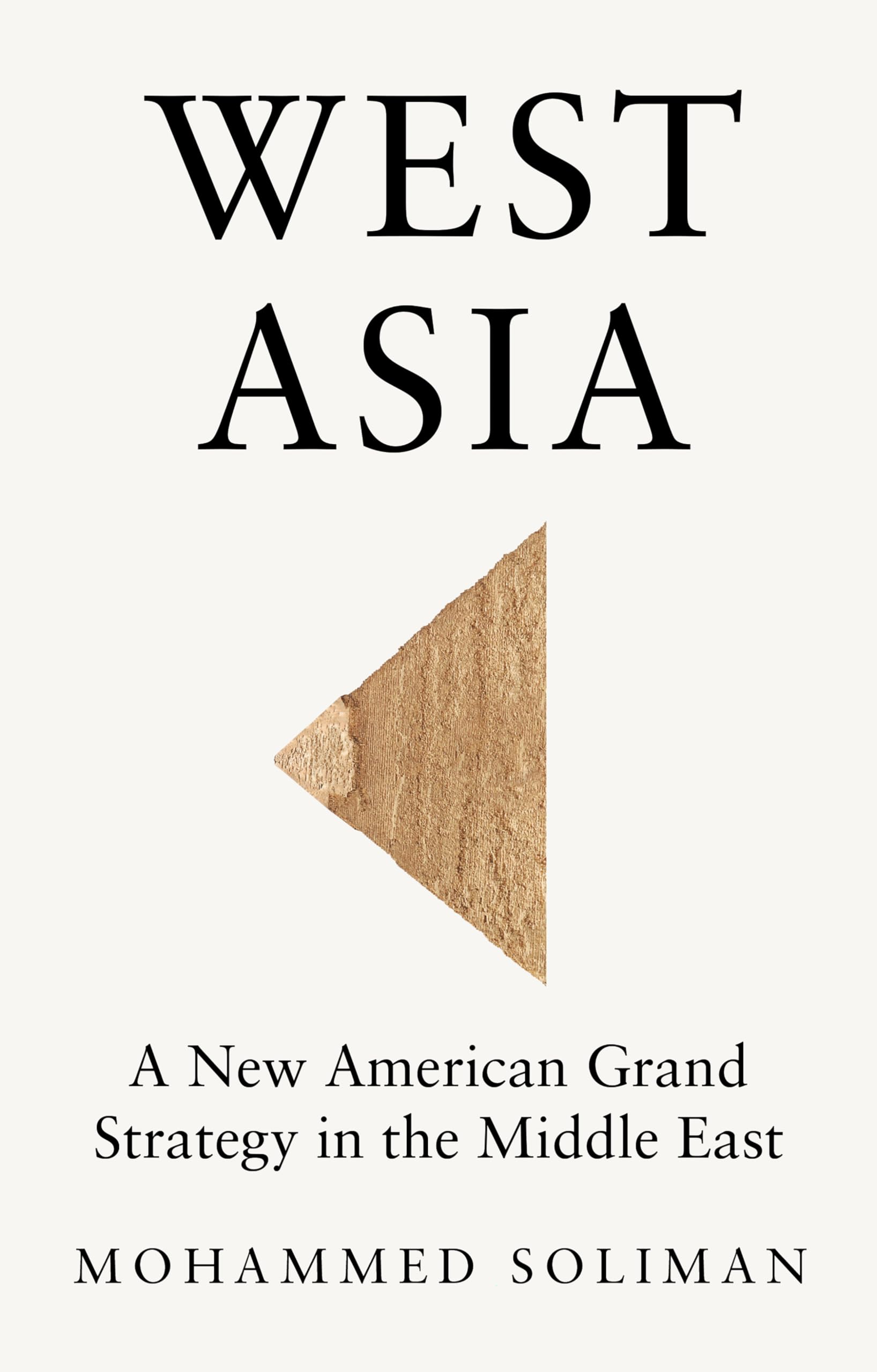 West Asia: A New American Grand Strategy in the Middle East