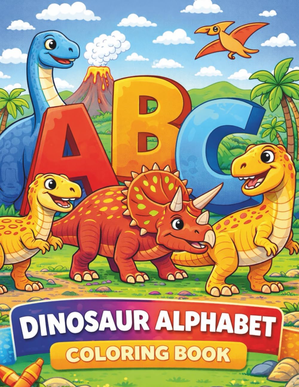 Dinosaurs Alphabet Coloring Book: Fun ABC Learning with Dinosaurs for Kids Ages 3-6