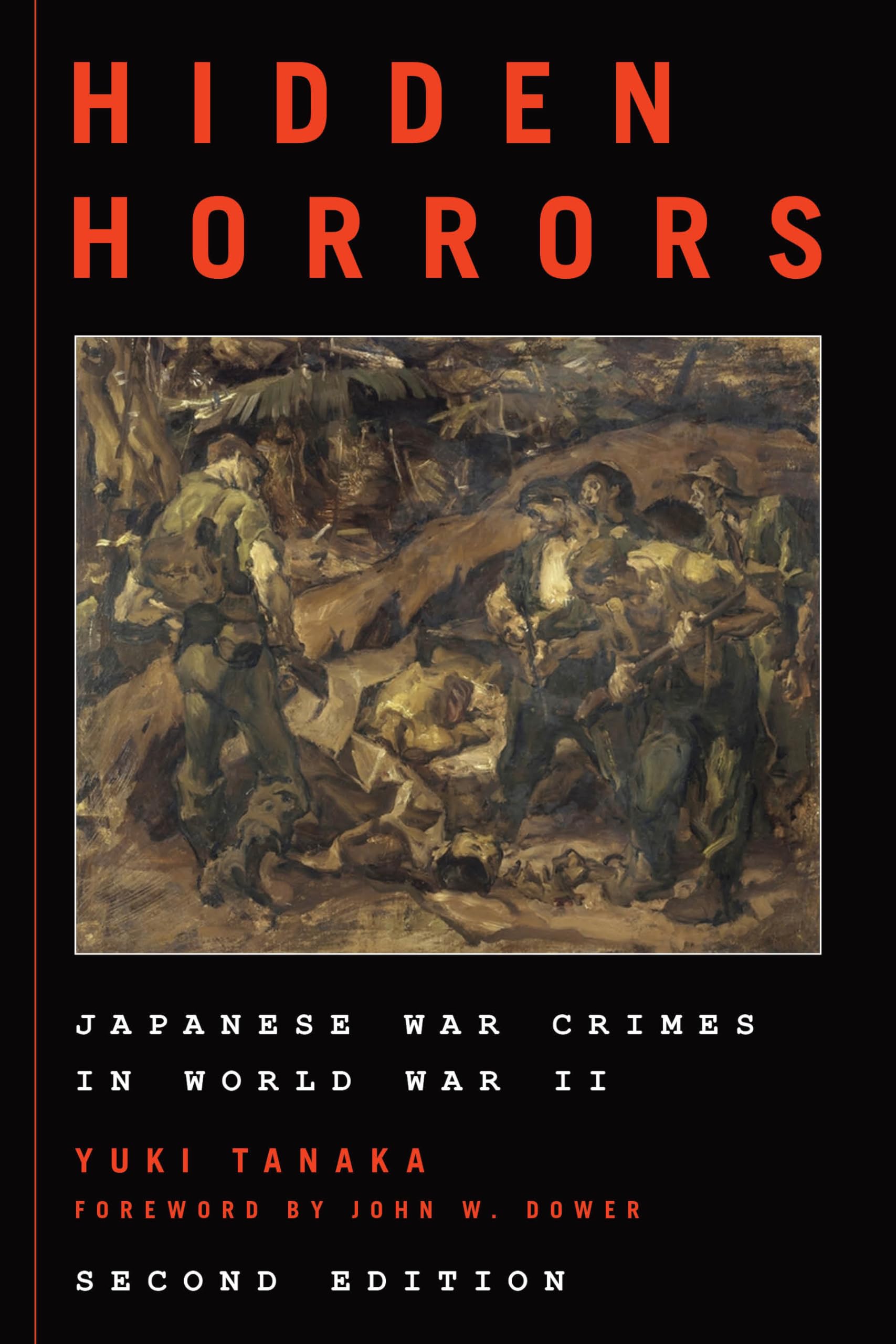 Hidden Horrors: Japanese War Crimes in World War II (Asian