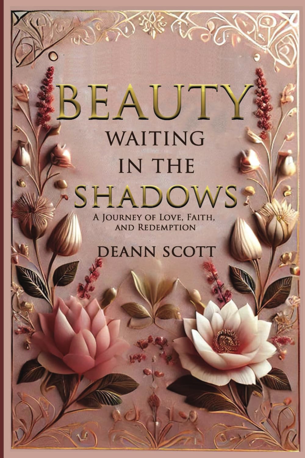 Beauty Waiting In The Shadows: A Journey of Love, Faith, and Redemption