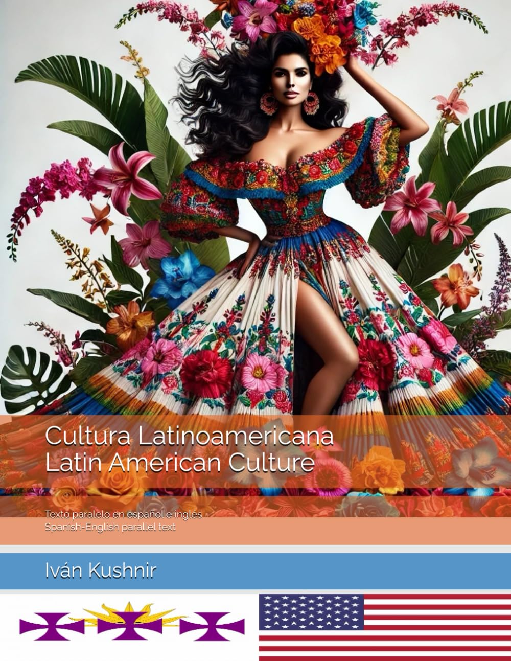 Cultura Latinoamericana. Latin American Culture: Texto paralelo en español e inglés. Spanish-English parallel text