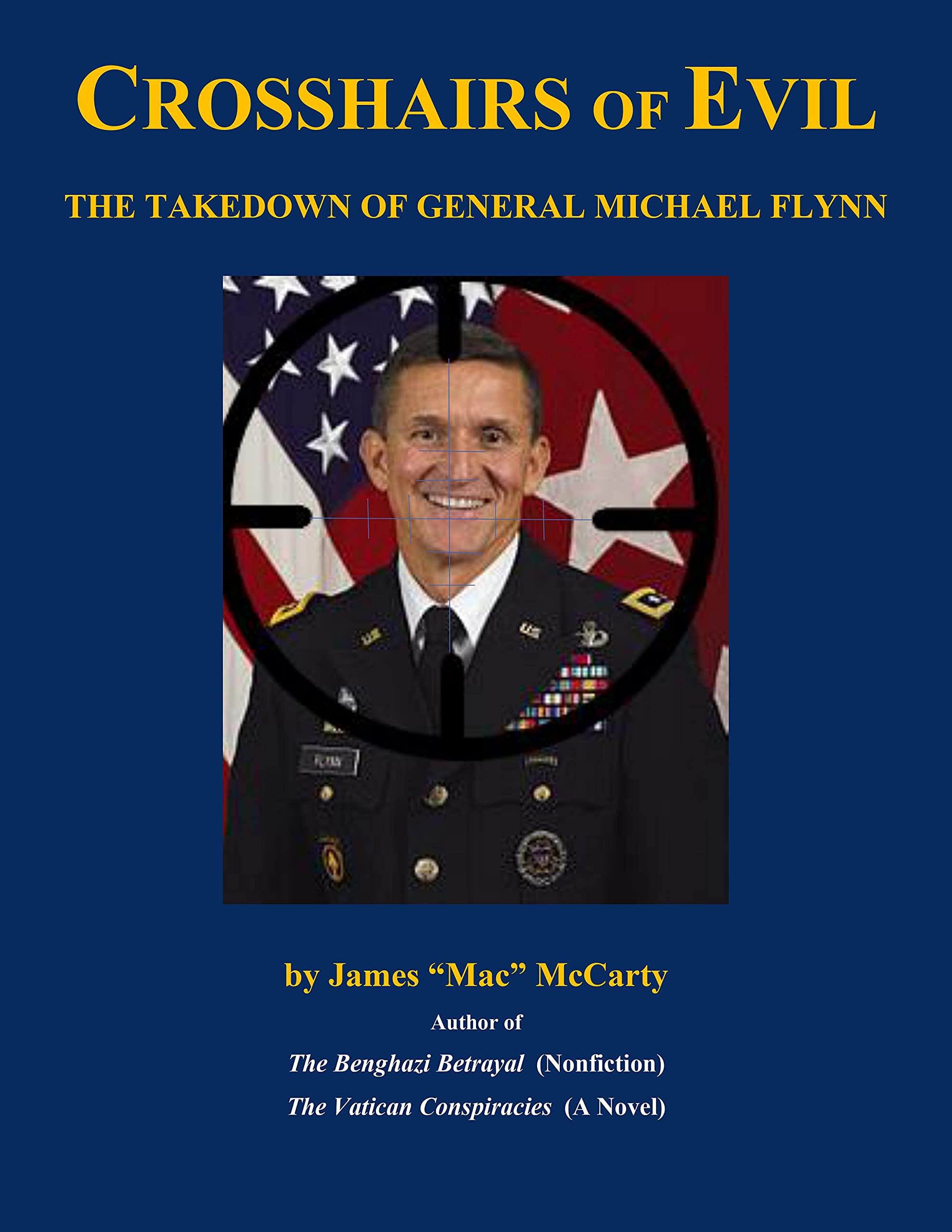 Crosshairs of Evil: The Takedown of General Michael Flynn