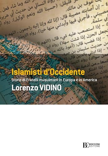 Islamisti di Occidente. Storie di Fratelli Musulmani in Europa e in America