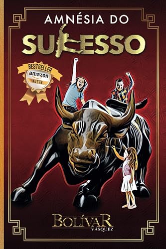 Amnésia do Sucesso: Um Livro de Autoajuda e Desenvolvimento Pessoal para Despertar suas 7 Qualidades de Infância (Portuguese Edition)