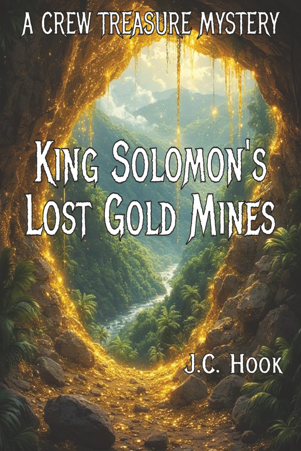 KING SOLOMON'S LOST GOLD MINES: A CREW TREASURE MYSTERY (The Crew Treasure Mysteries)