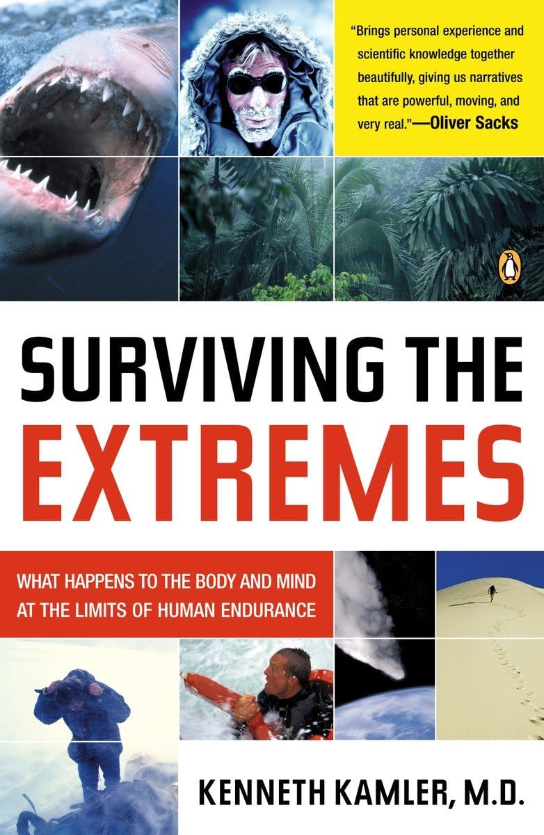 Surviving The Extremes : A Doctor's Journey To The Limits Of Human Endurance 9780312280772