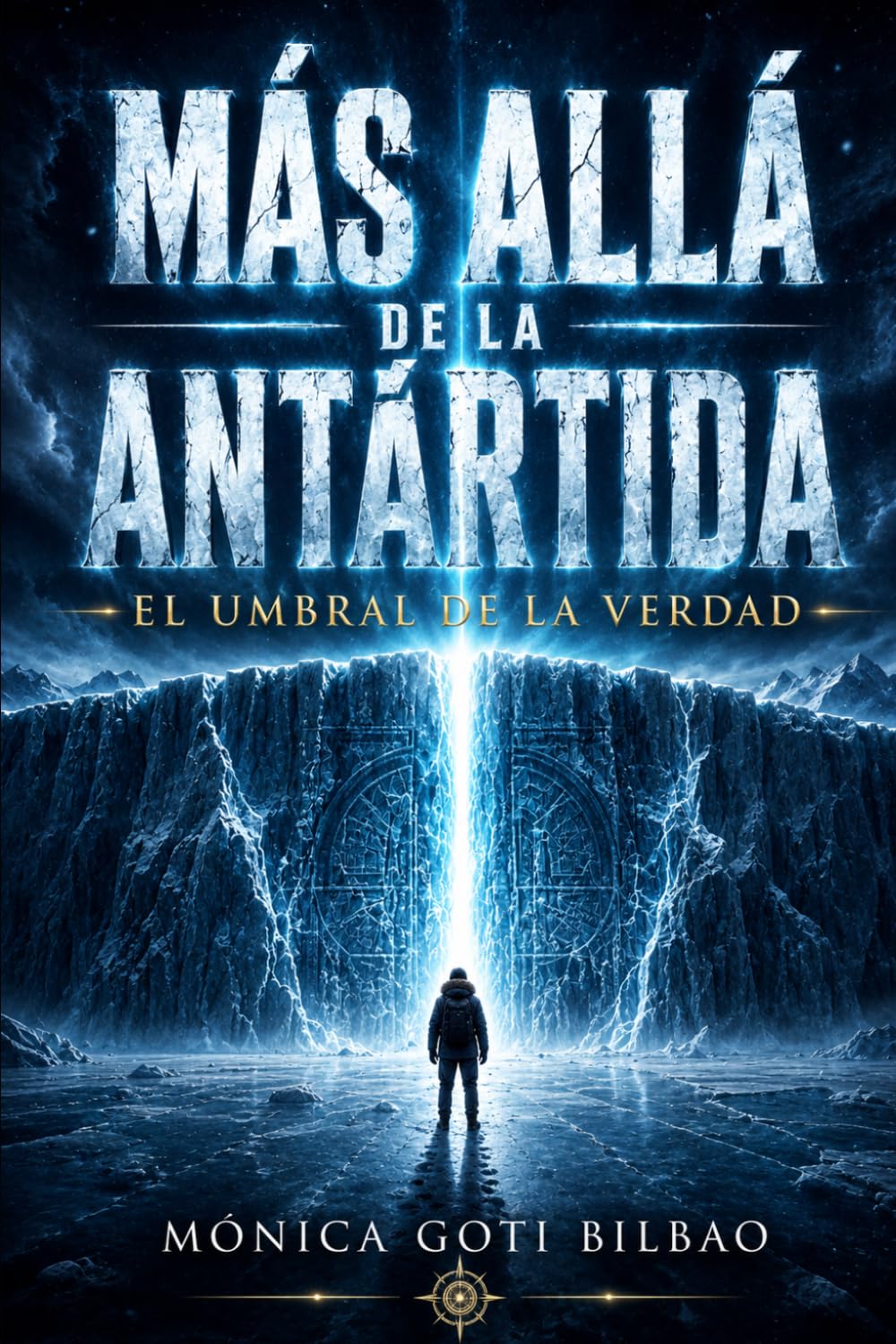 MÁS ALLÁ DE LA ANTÁRTIDA: EL UMBRAL DE LA VERDAD