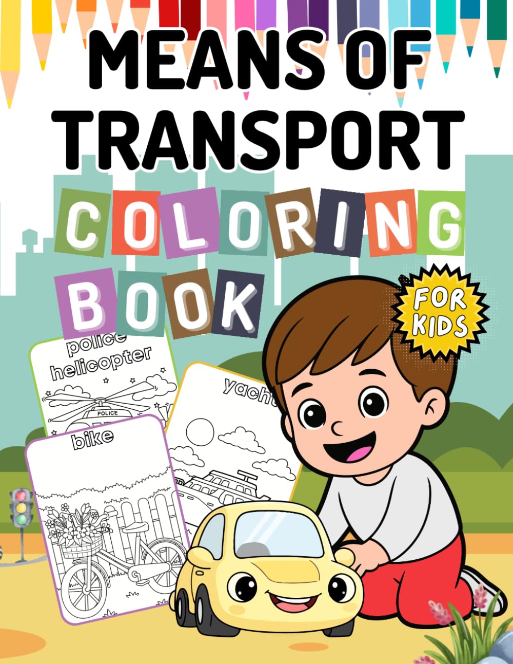 Means of Transport: Fun Learning and Coloring book for kids