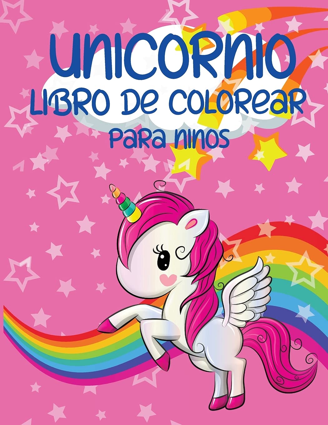 Unicornio Libro De Colorear Para Ninos: 4 -8 Años Unicornios Divertidos Actividad Perfecta Para Las Niñas Maravillosas Ilustraciones
