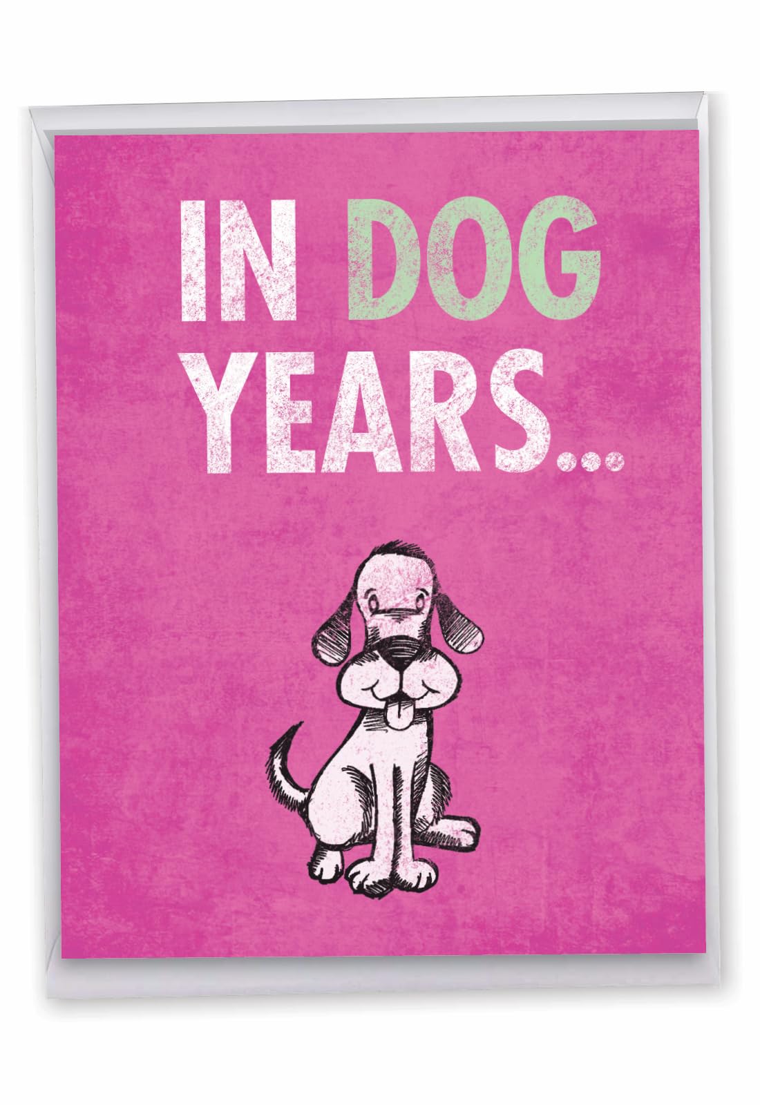 NobleWorks - 1 Funny Jumbo Birthday Greeting Card (8.5 x 11 Inch) - Cute Animal Humor for Birthday, Large Card - Dog Years J2573BDG