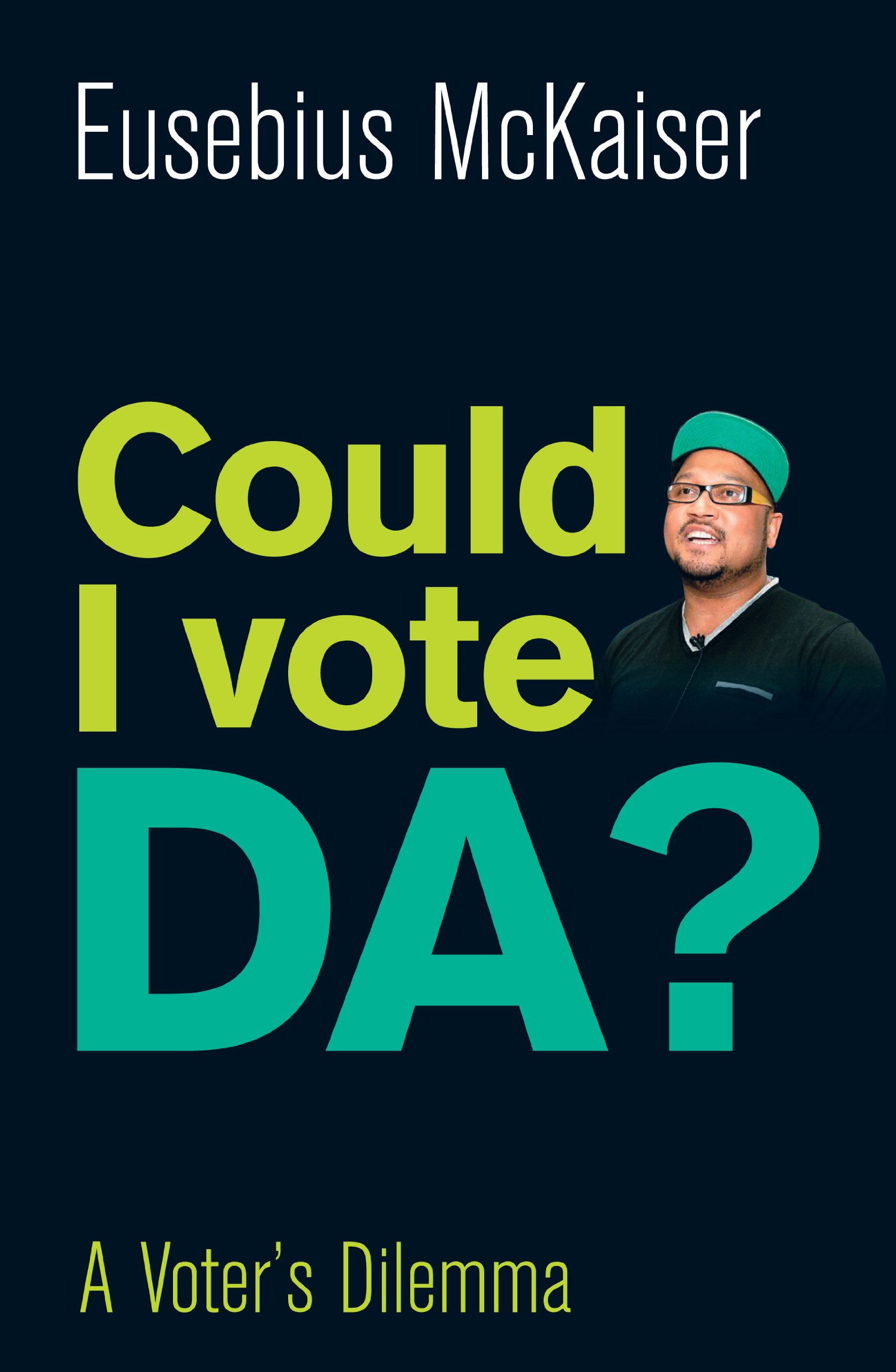 Buy Could I ever vote for the DA?: Why the DA won’t govern South Africa any time soon — BookShops.in