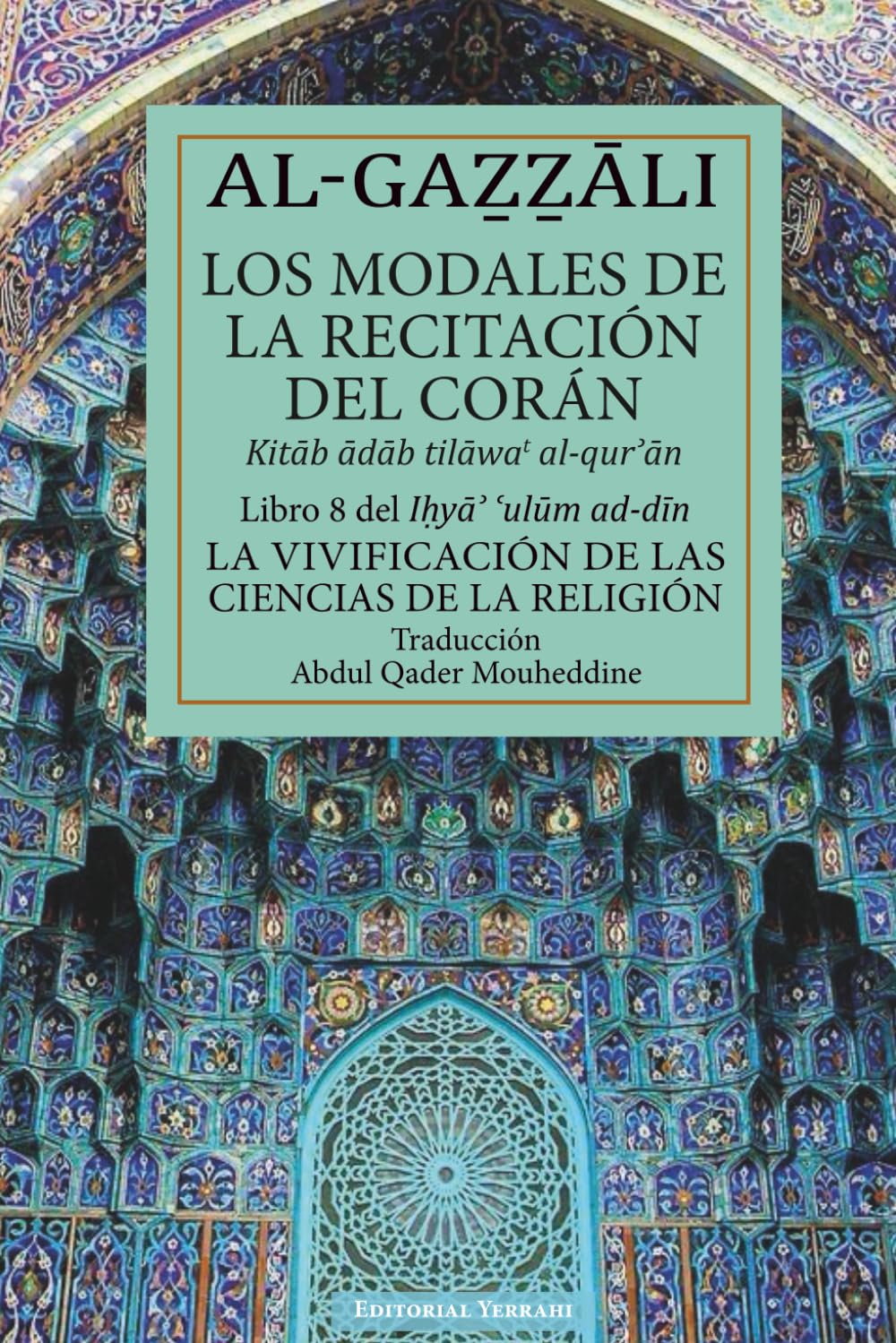 Los modales de la recitación del Corán (traducción): Libro 8 del Ihya ulum ad-din