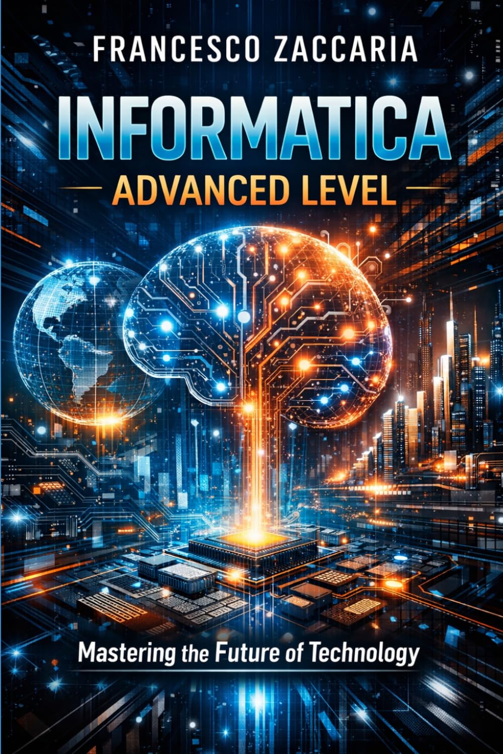Advanced computer science: theory and practice: Mastering the future of Tecnology