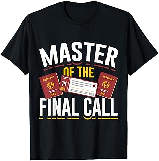 Master Of The Final Call Airport Airline Gate Agent T-Shirt