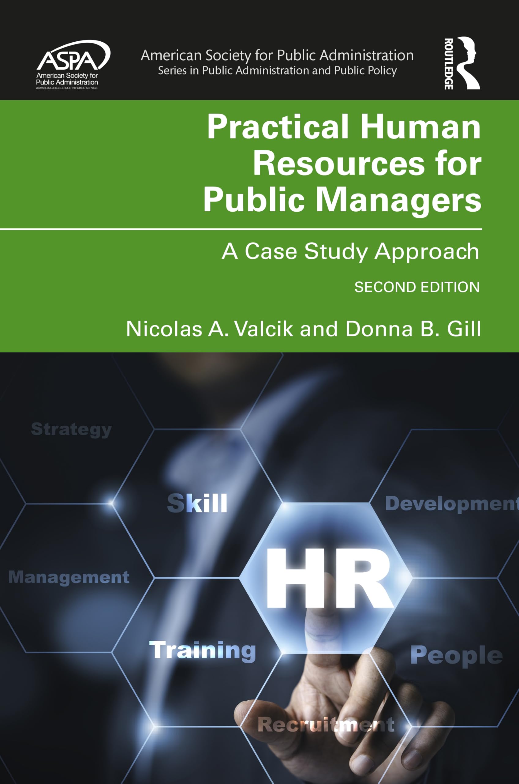 Practical Human Resources for Public Managers: A Case Study Approach (ASPA Series in Public Administration and Public Policy)