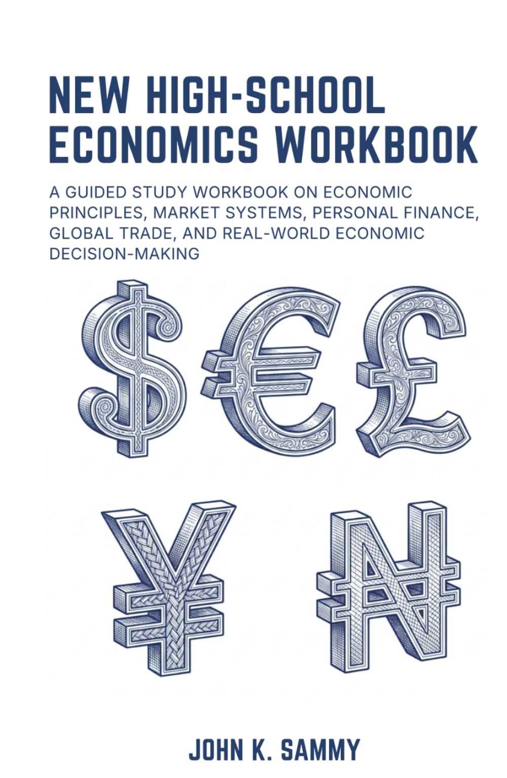 NEW HIGH-SCHOOL ECONOMICS WORKBOOK: From Brain to Behavior: A Complete Guide to Understanding Psychology, Human Thinking, Emotions, and the Science of ... (The Guided Learning and Mastery Series)