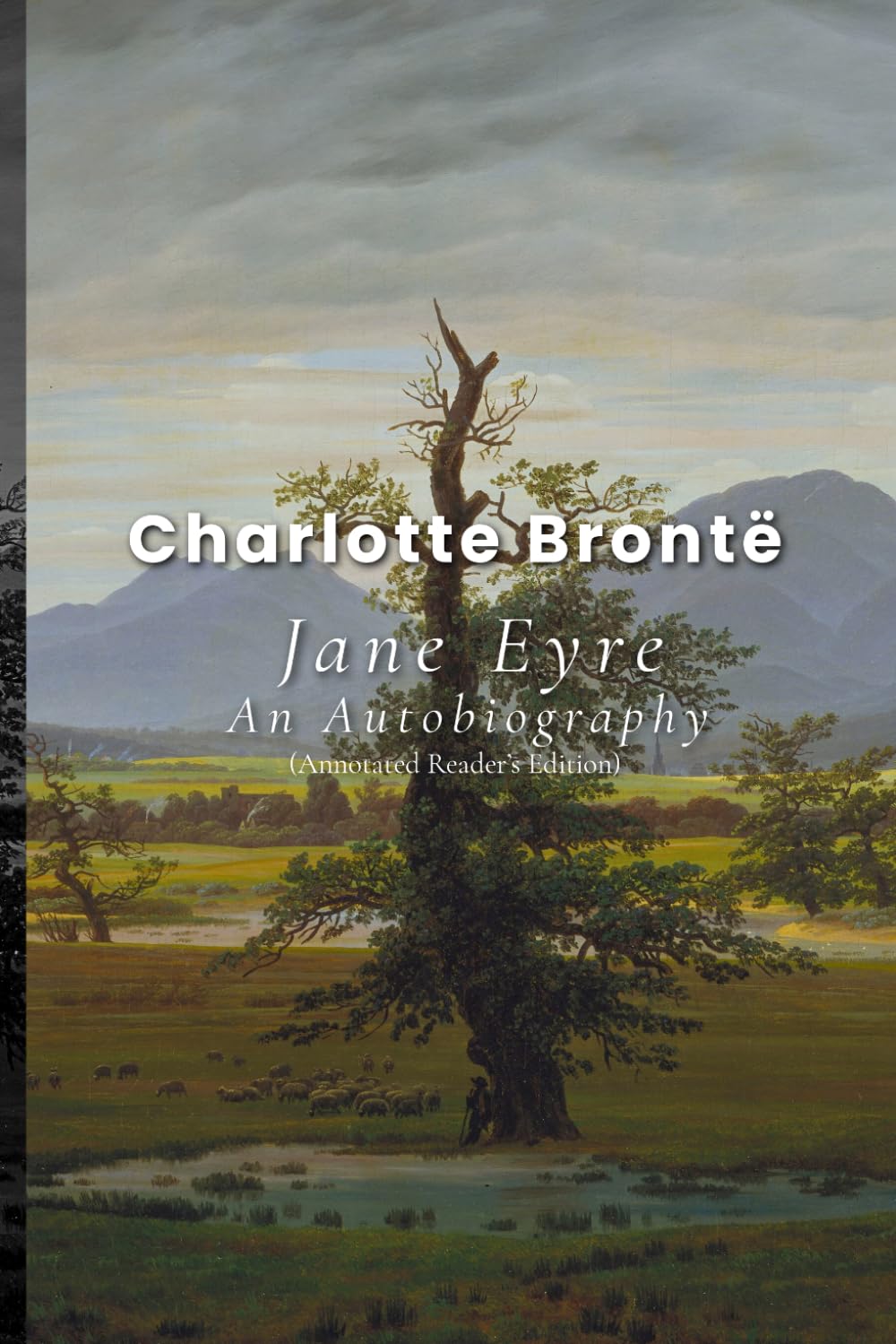 Jane Eyre An Autobiography (Annotated Reader’s Edition)