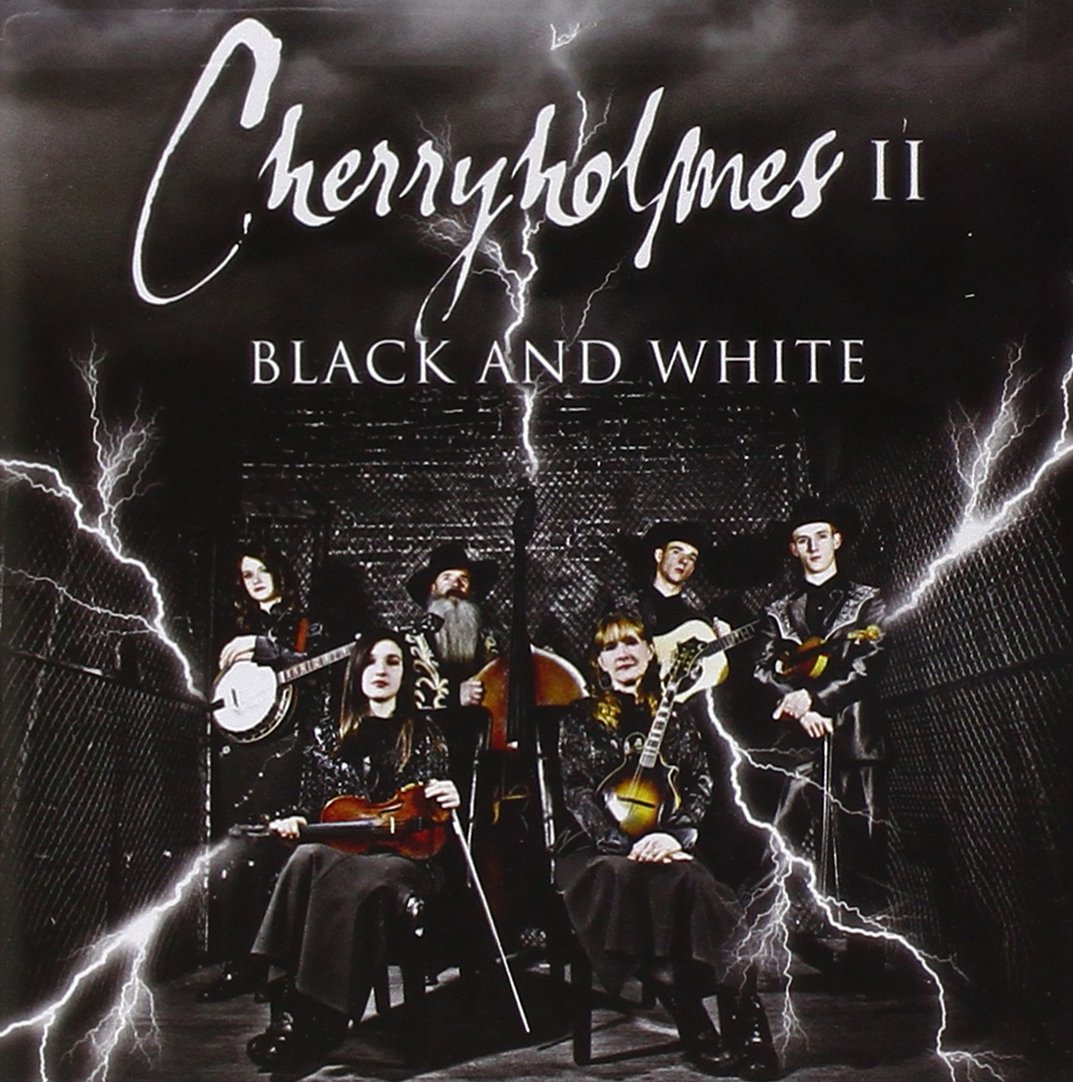 Cherryholmes 2: Black & White [Audio CD] CHERRYHOLMES
