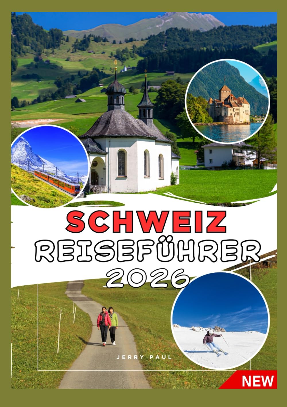 SCHWEIZ REISEFÜHRER 2026