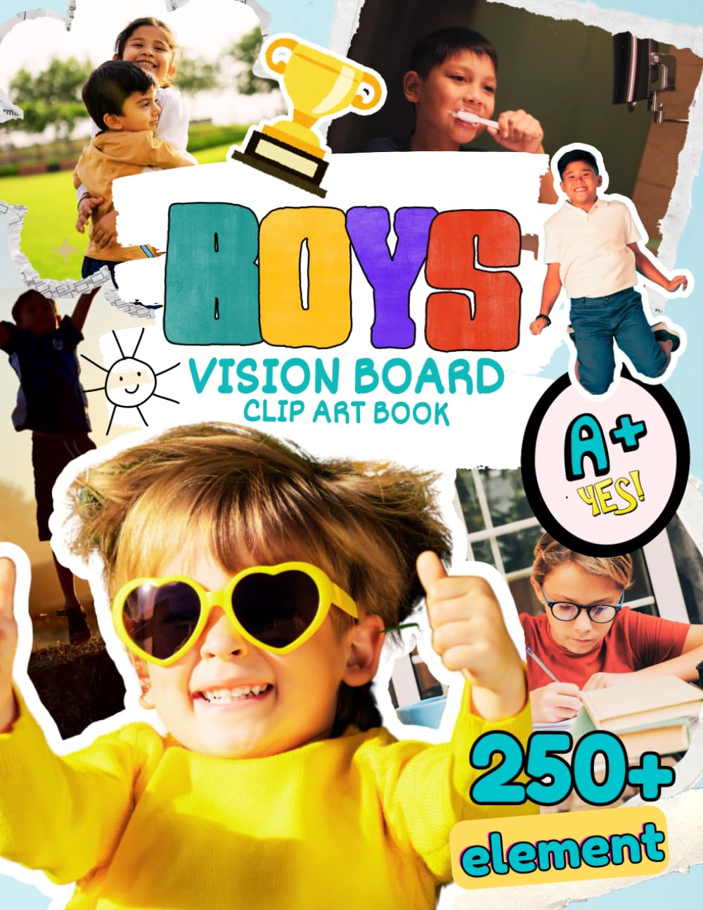 Boys Vision Board Clip Art Book: 250+ Inspiring Pictures, Words & Positive Affirmations To Help Kids Manifest Their Dreams