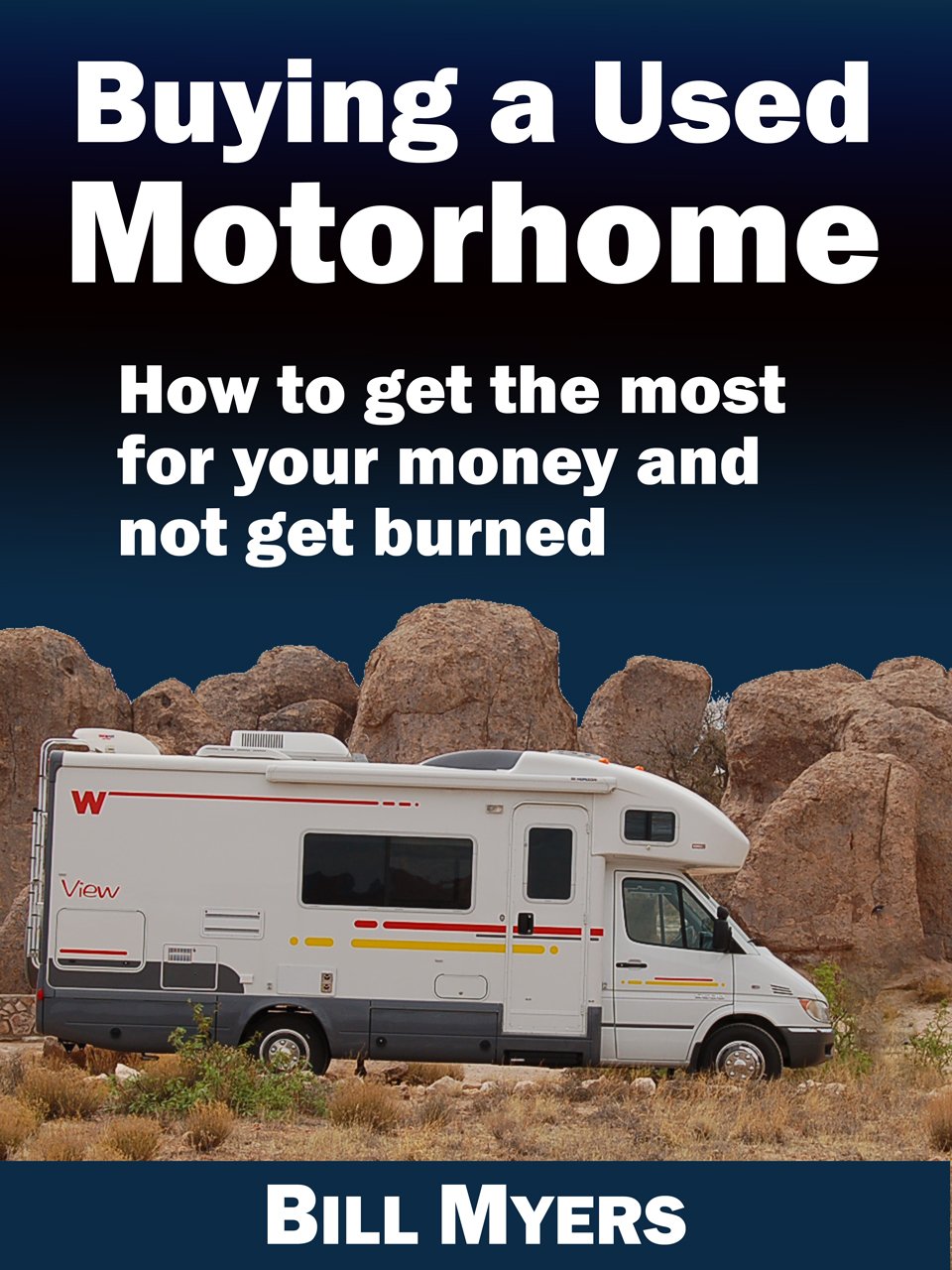 Buying a Used Motorhome - How to get the most for your money and not get burned (updated March 2017)
