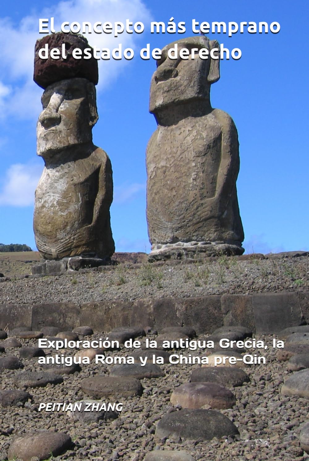 El concepto más temprano del estado de derecho: Exploración de la antigua Grecia, la antigua Roma y la China pre-Qin (peitian zhang)