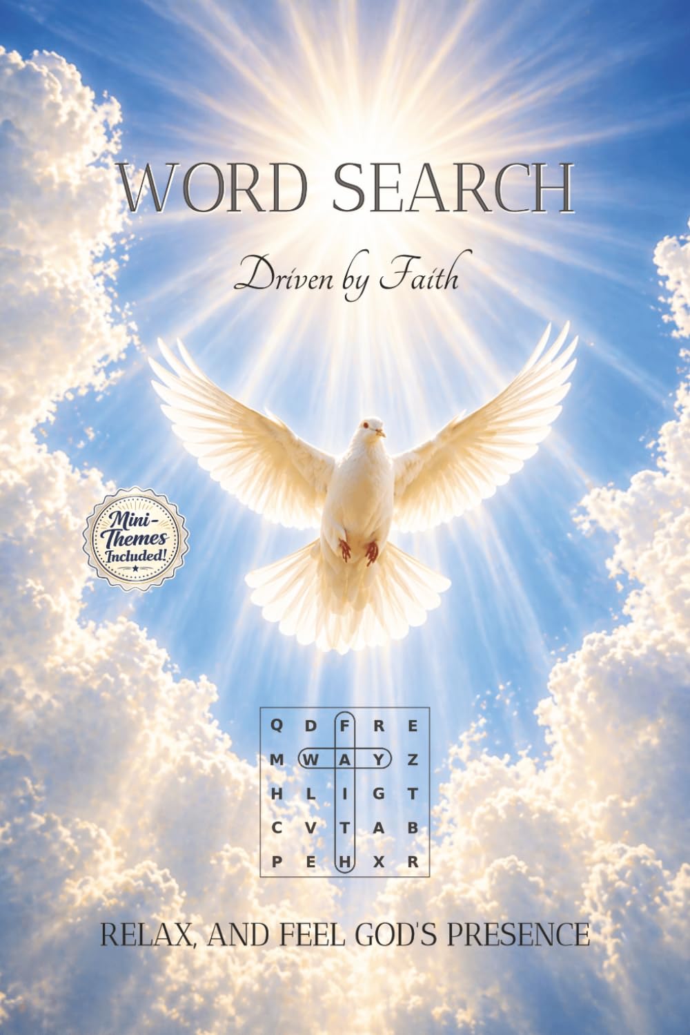 WORD SEARCH Driven by Faith-Mini Themes: Christian Word Search Book featuring Mini-Themed Puzzles and Encouraging Bible Verses | Christian Brain Games ... God's Presence | 6x9 Inches | 50+ Puzzles