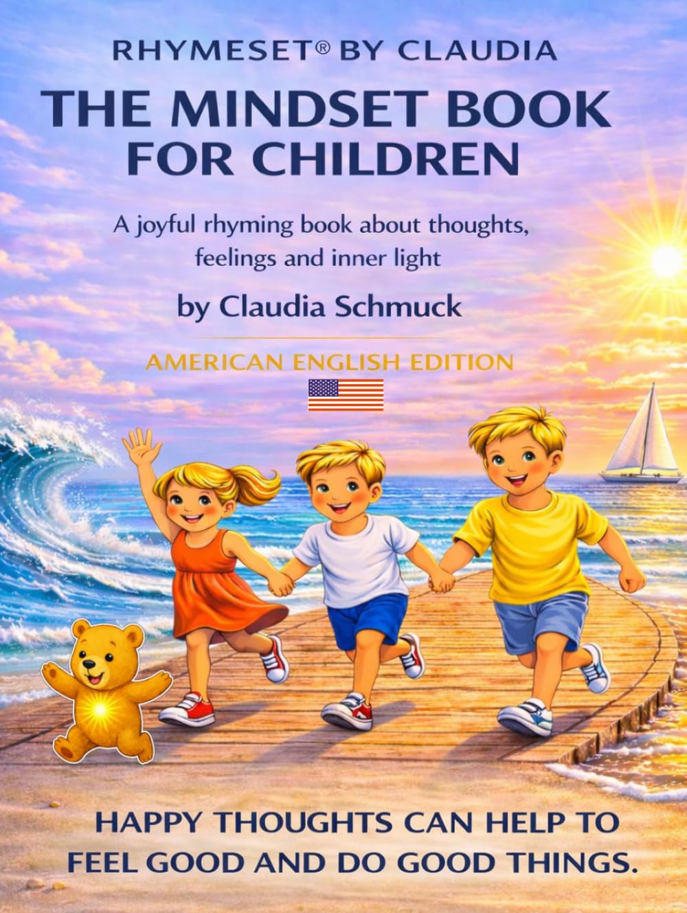 RHYMESET® BY CLAUDIA THE MINDSET BOOK FOR CHILDREN: A joyful rhyming book about thoughts, feelings, and inner light by Claudia Schmuck