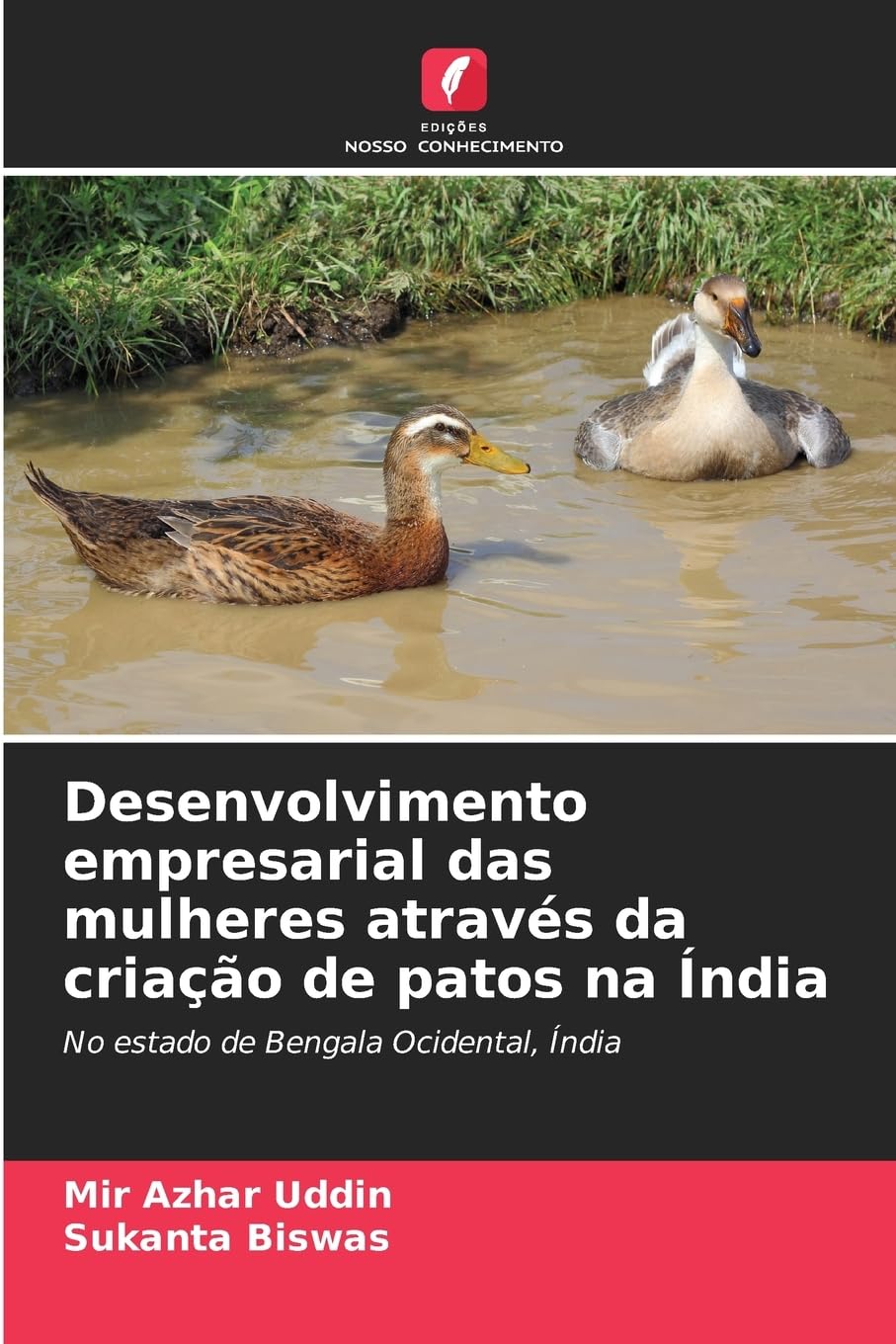 Desenvolvimento empresarial das mulheres através da criação de patos na Índia: No estado de Bengala Ocidental, Índia